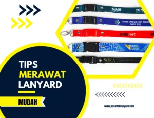 Tips Merawat Lanyard