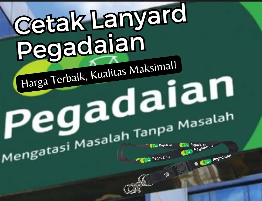 Harga Cetak Lanyard Pegadaian